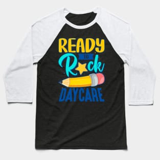 Ready To Rock Daycare Back To School Outfits For s s Baseball T-Shirt